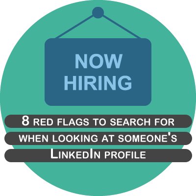 8 red flags to search for when looking at someone's LinkedIn profile